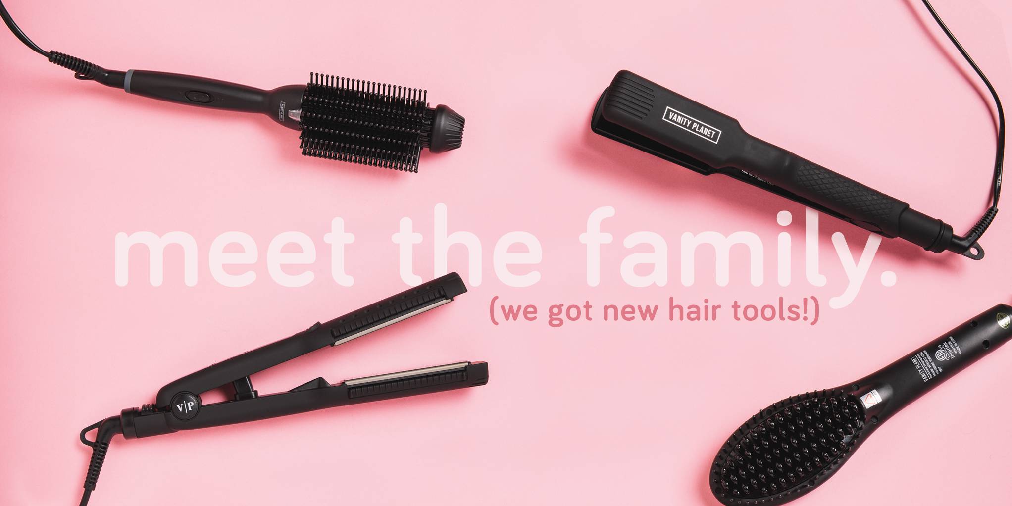 meet the family: we've got a new line of hair tools!